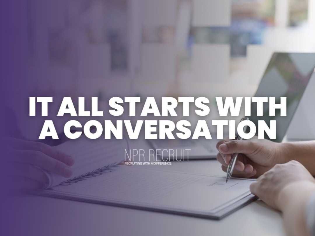 Everything Starts with a Conversation – Finding the Right Talent for Your Business