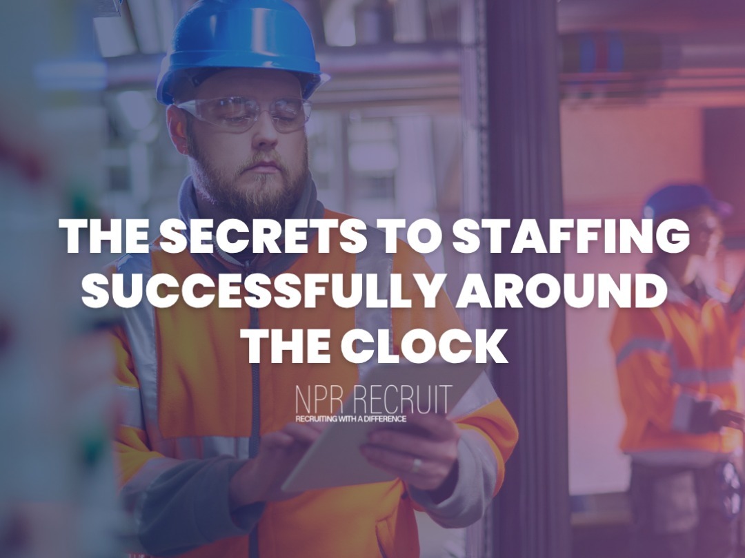 Hiring in Shifts: How to Build a Strong 24/7 Workforce