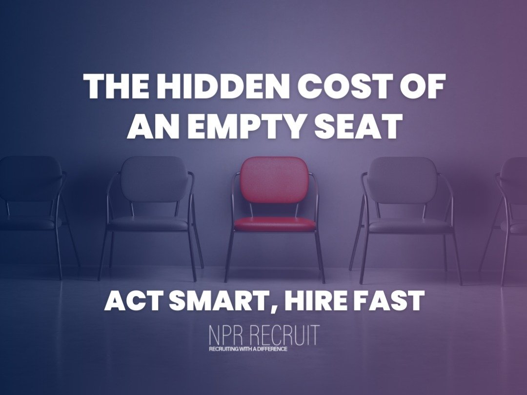 The Hidden Cost of an Empty Seat – Why Delayed Hiring Hurts More Than You Think