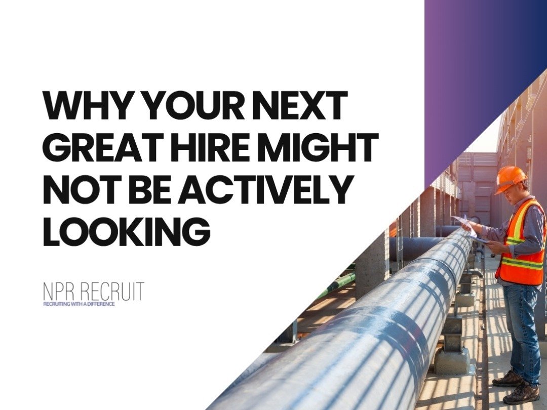 Why Your Next Great Hire Might Not Be Actively Looking